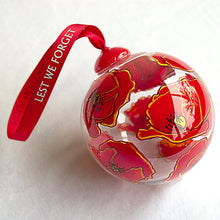 Load image into Gallery viewer, Clear Glass with Hand Painted Red Poppy &quot;LEST WE FORGET&quot; Remembrance Bauble