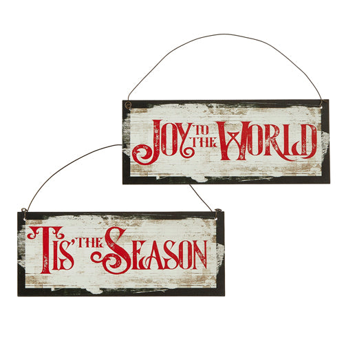 Joy to the World or Tis the Season Hanging Ornament